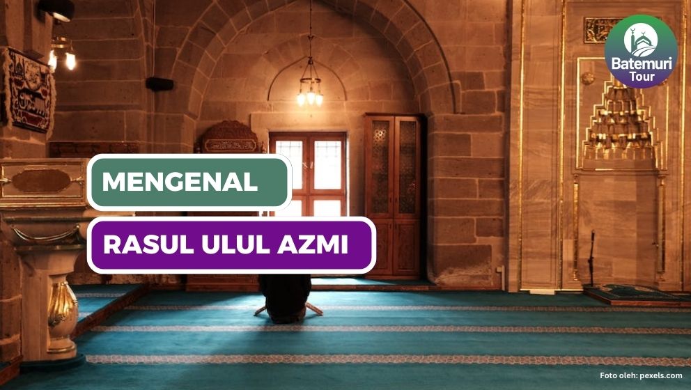 Mengenal Rasul Ulul Azmi dan Sifatnya